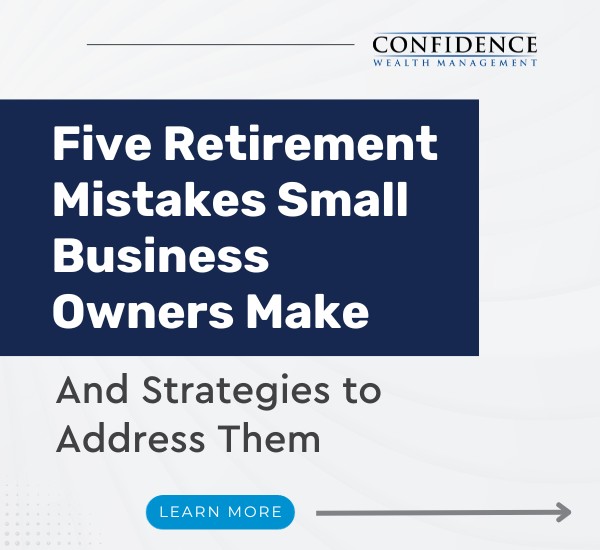 Five Retirement Mistakes Small Business Owners Make and Strategies to Address Them