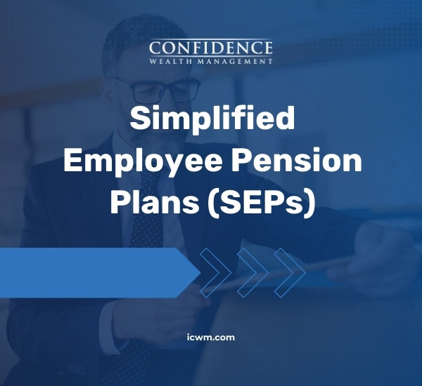 Simplified Employee Pension Plans (SEPs)