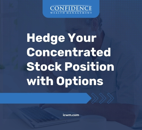 Hedge Your Concentrated Stock Position with Options