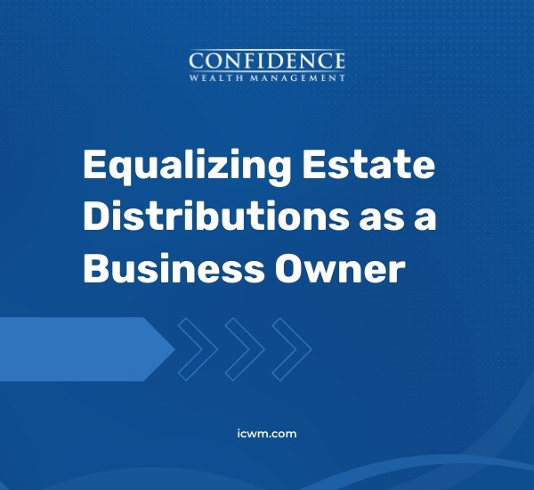Equalizing Estate Distributions as a Business Owner