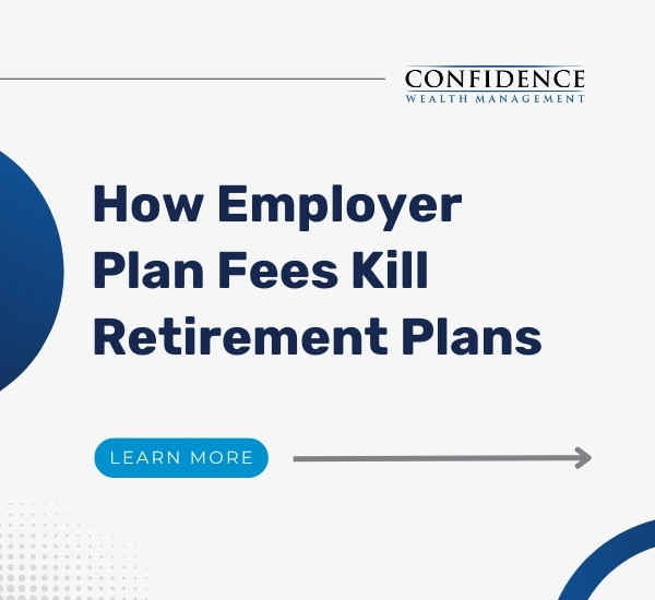 How Employer Plan Fees Kill Retirement Plans