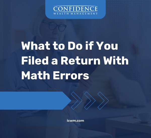 What to Do if You Filed a Return With Math Errors