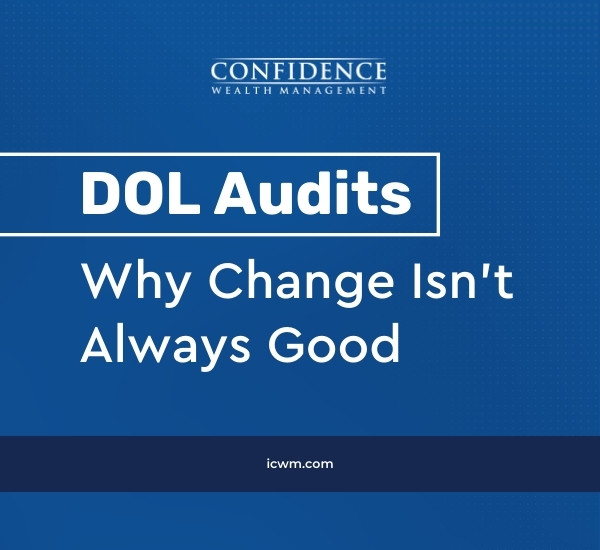 DOL Audits: Why Change Isn’t Always Good